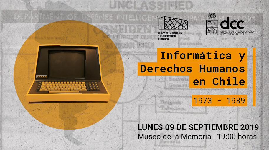 Invitación conversatorio: "Informática y Derechos Humanos en Chile, 1973-1989" /  09 de septiembre - 19:00 hrs. - Museo de la Memoria